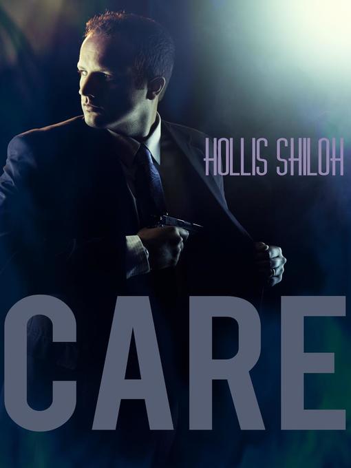 Title details for Care by Hollis Shiloh - Available